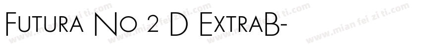 Futura No 2 D ExtraB字体转换
